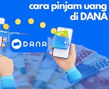 Pinjam Uang Di Dana Gimana Caranya